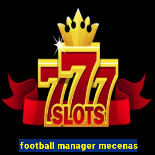 football manager mecenas